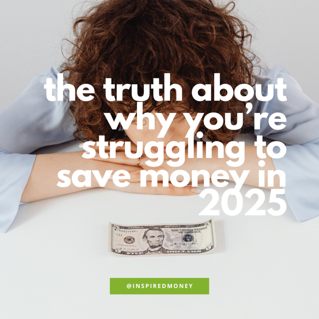 the truth about why you’re struggling to save money in 2025